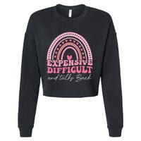 Expensive Difficult And Talks Back Mothers Day Mom Life Cropped Pullover Crew