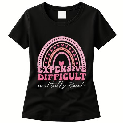 Expensive Difficult And Talks Back Mothers Day Mom Life Womens T-Shirt