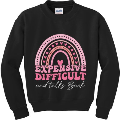 Expensive Difficult And Talks Back Mothers Day Mom Life Kids Sweatshirt