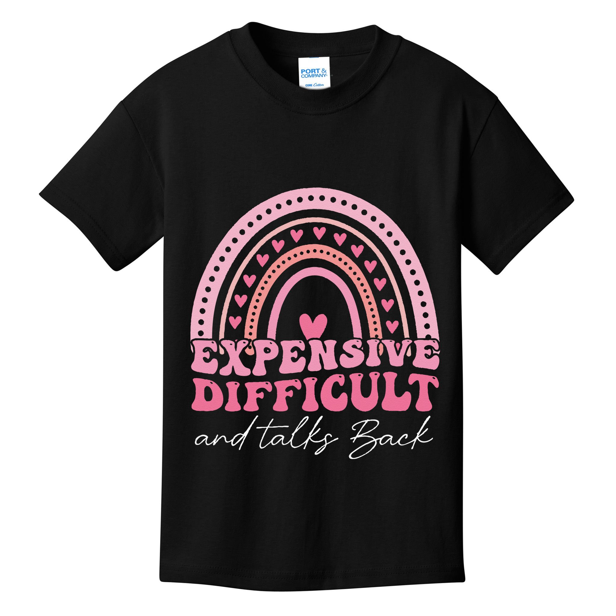 Expensive Difficult And Talks Back Mothers Day Mom Life Kids T-Shirt