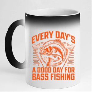 Every Day’S A Good Day For Bass Fishing Gift 11oz Black Color Changing Mug