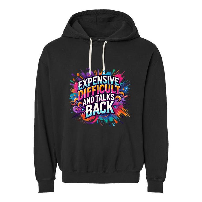 Expensive Difficult And Talks Back Garment-Dyed Fleece Hoodie