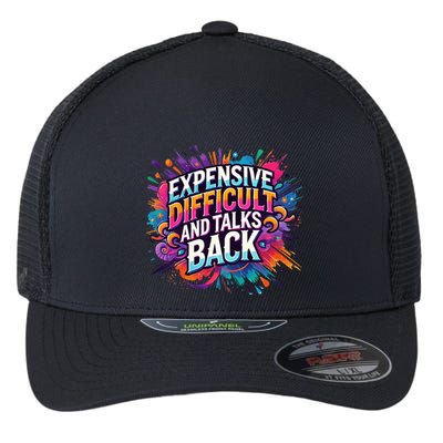 Expensive Difficult And Talks Back Flexfit Unipanel Trucker Cap