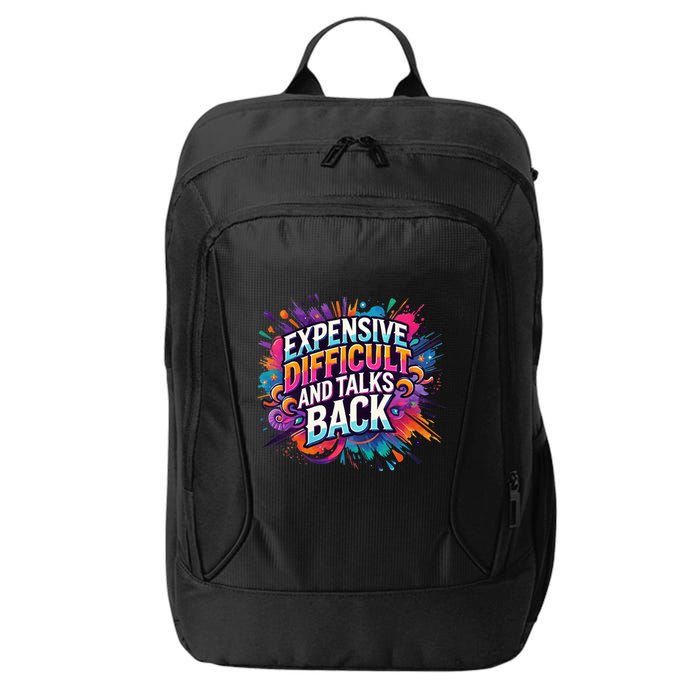 Expensive Difficult And Talks Back City Backpack