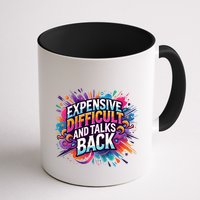 Expensive Difficult And Talks Back Mug