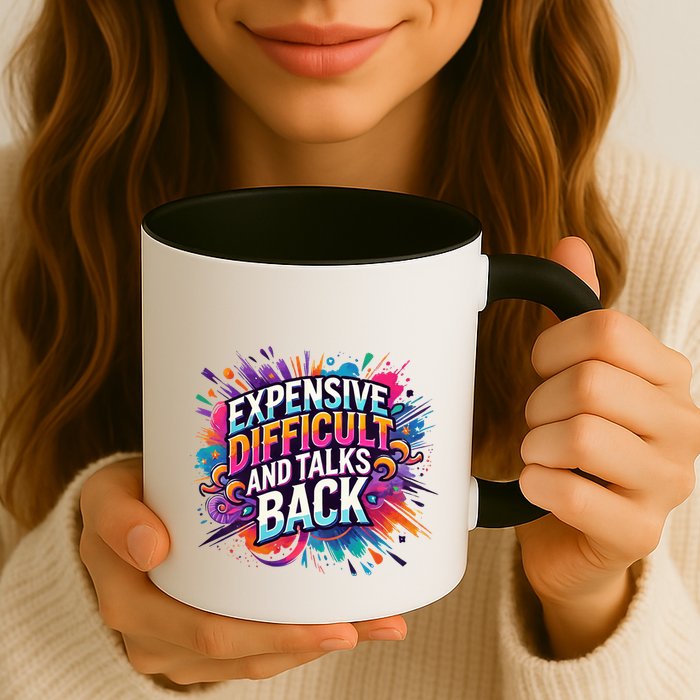 Expensive Difficult And Talks Back Mug
