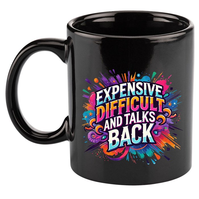 Expensive Difficult And Talks Back 11oz C Handle Ceramic Mug
