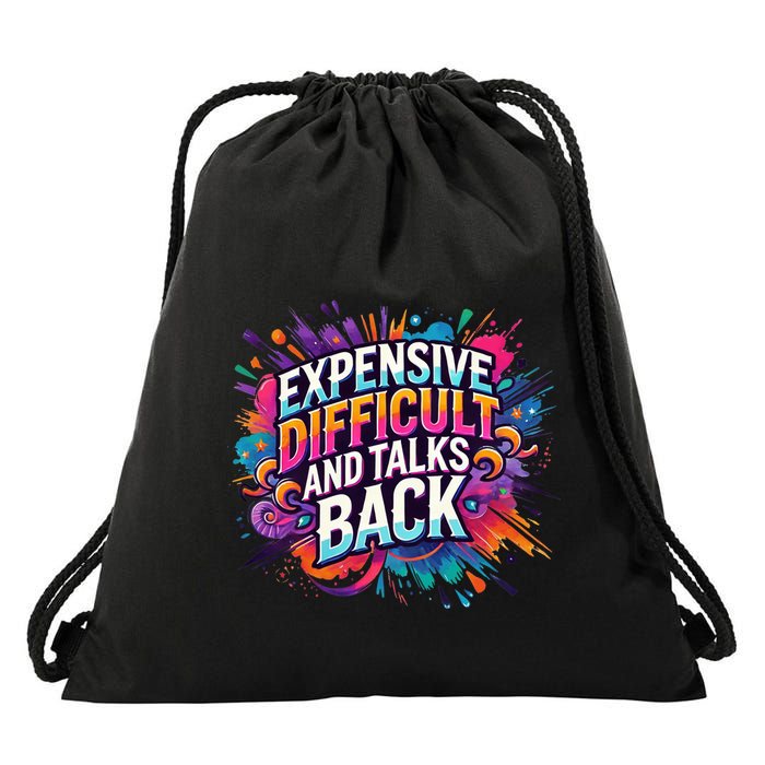 Expensive Difficult And Talks Back Drawstring Bag