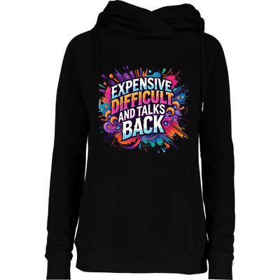 Expensive Difficult And Talks Back Womens Funnel Neck Pullover Hood