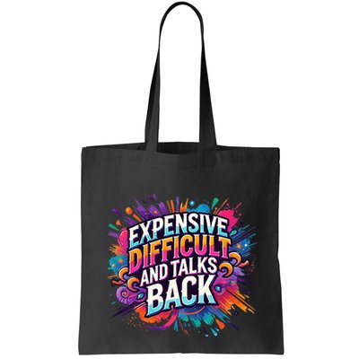 Expensive Difficult And Talks Back Bag