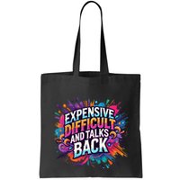 Expensive Difficult And Talks Back Bag