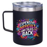 Expensive Difficult And Talks Back 12oz Stainless Steel Coffee Mug