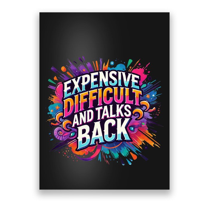Expensive Difficult And Talks Back Poster