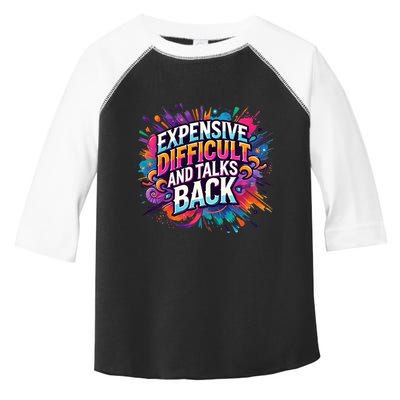 Expensive Difficult And Talks Back Toddler Fine Jersey T-Shirt