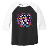 Expensive Difficult And Talks Back Toddler Fine Jersey T-Shirt