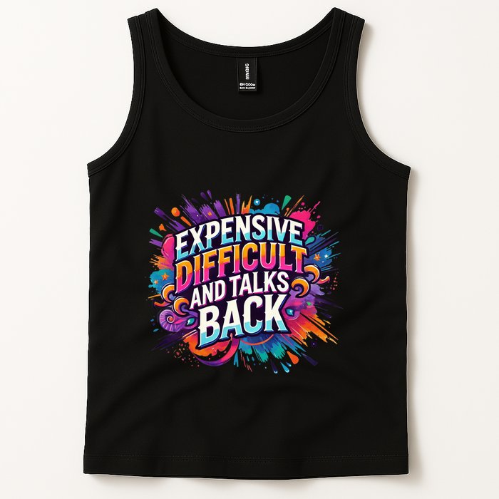 Expensive Difficult And Talks Back Tank Top