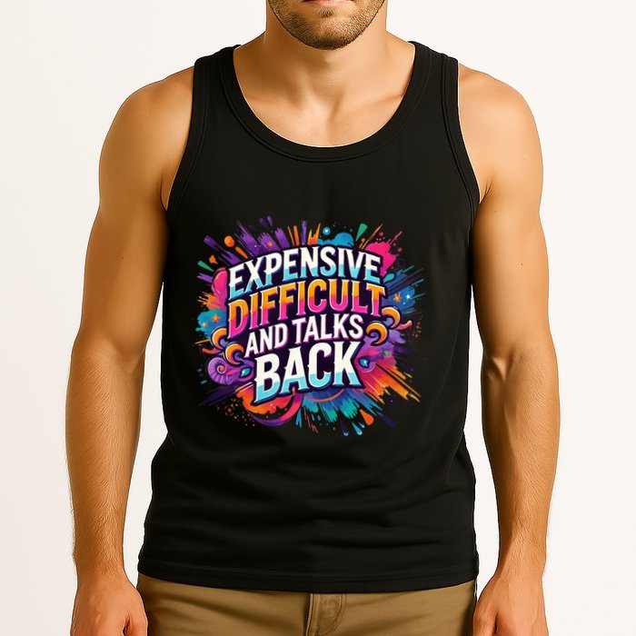 Expensive Difficult And Talks Back Tank Top