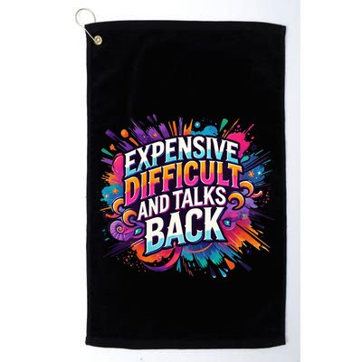 Expensive Difficult And Talks Back Golf Towel