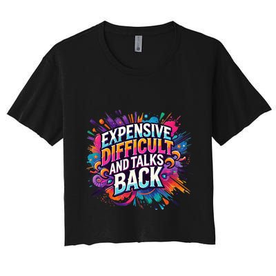 Expensive Difficult And Talks Back Crop Top