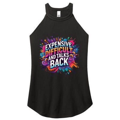 Expensive Difficult And Talks Back Women's Perfect Tri Rocker Tank