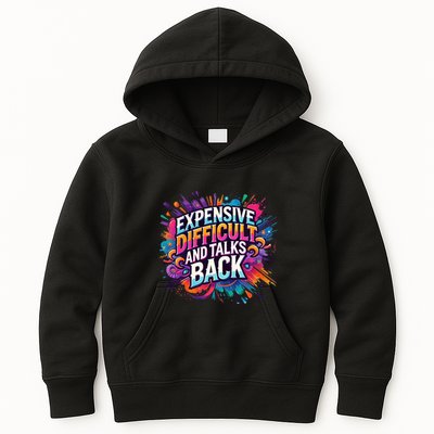Expensive Difficult And Talks Back Kids Hoodie