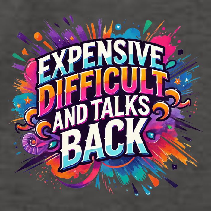 Expensive Difficult And Talks Back Vector Backpack