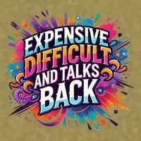Expensive Difficult And Talks Back Garment-Dyed Women's Muscle Tee