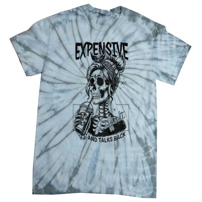 Expensive Difficult And Talks Back Tie-Dye T-Shirt