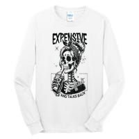 Expensive Difficult And Talks Back Tall Long Sleeve T-Shirt