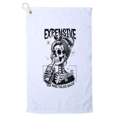 Expensive Difficult And Talks Back Platinum Collection Golf Towel