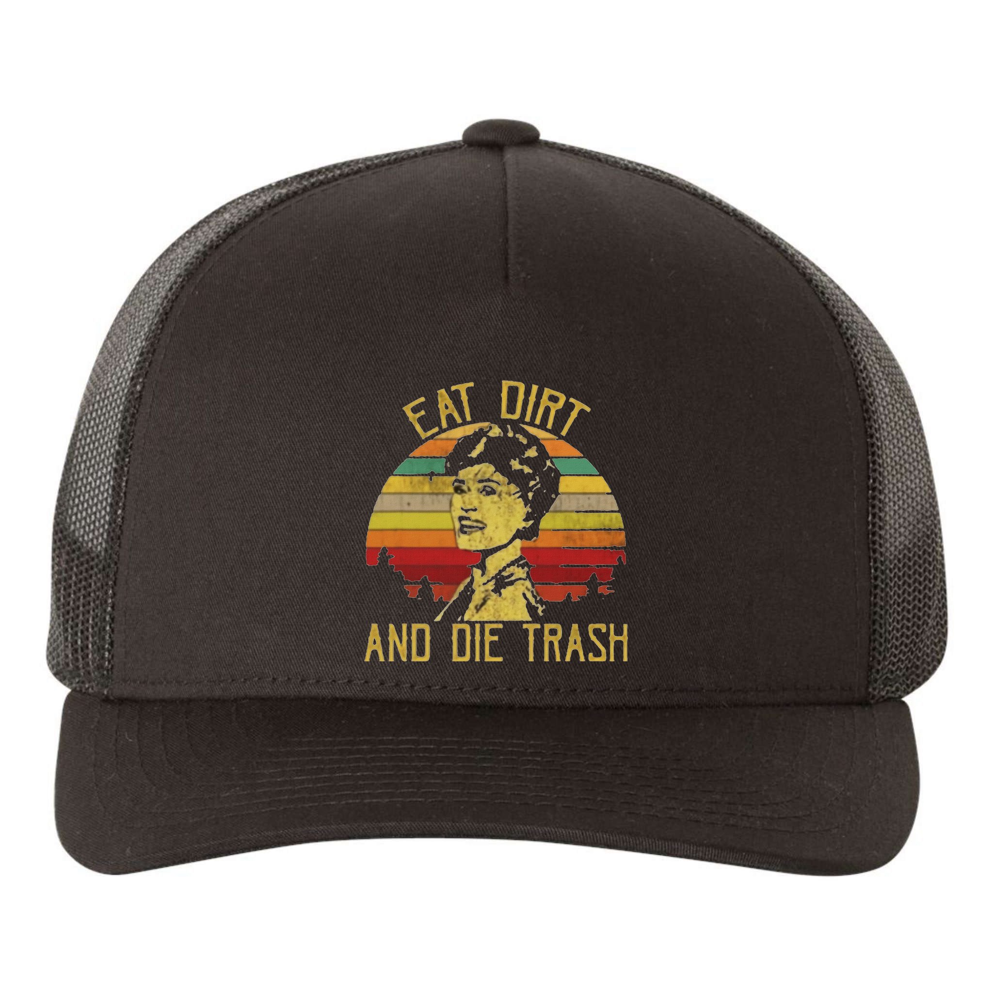 Eat Dirt And Die Trash Yupoong Adult 5-Panel Trucker Hat