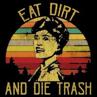 Eat Dirt And Die Trash City Backpack