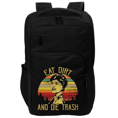 Eat Dirt And Die Trash Impact Tech Backpack