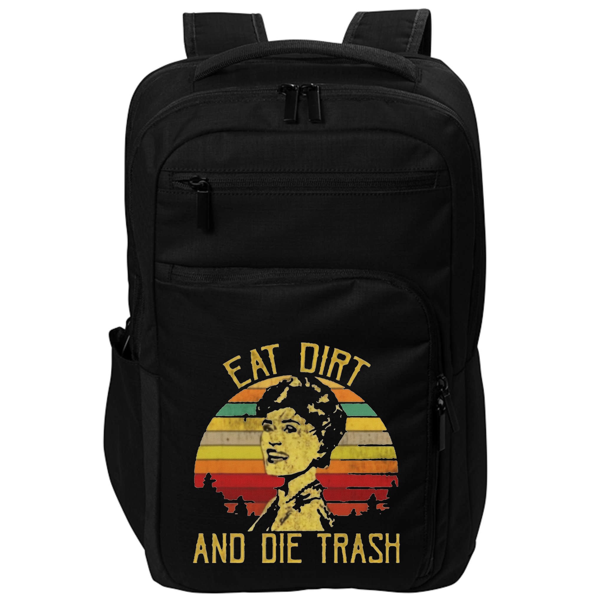 Eat Dirt And Die Trash Impact Tech Backpack