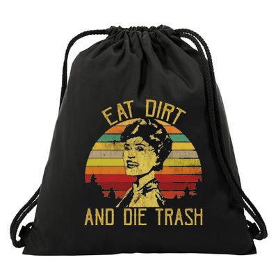 Eat Dirt And Die Trash Drawstring Bag