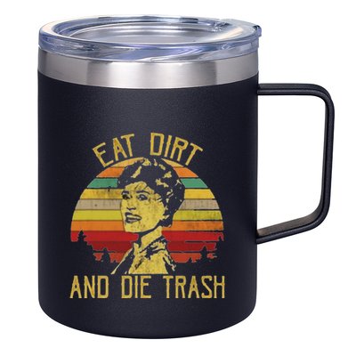 Eat Dirt And Die Trash 12oz Stainless Steel Coffee Mug