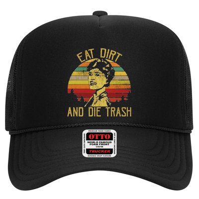 Eat Dirt And Die Trash Trucker Hat