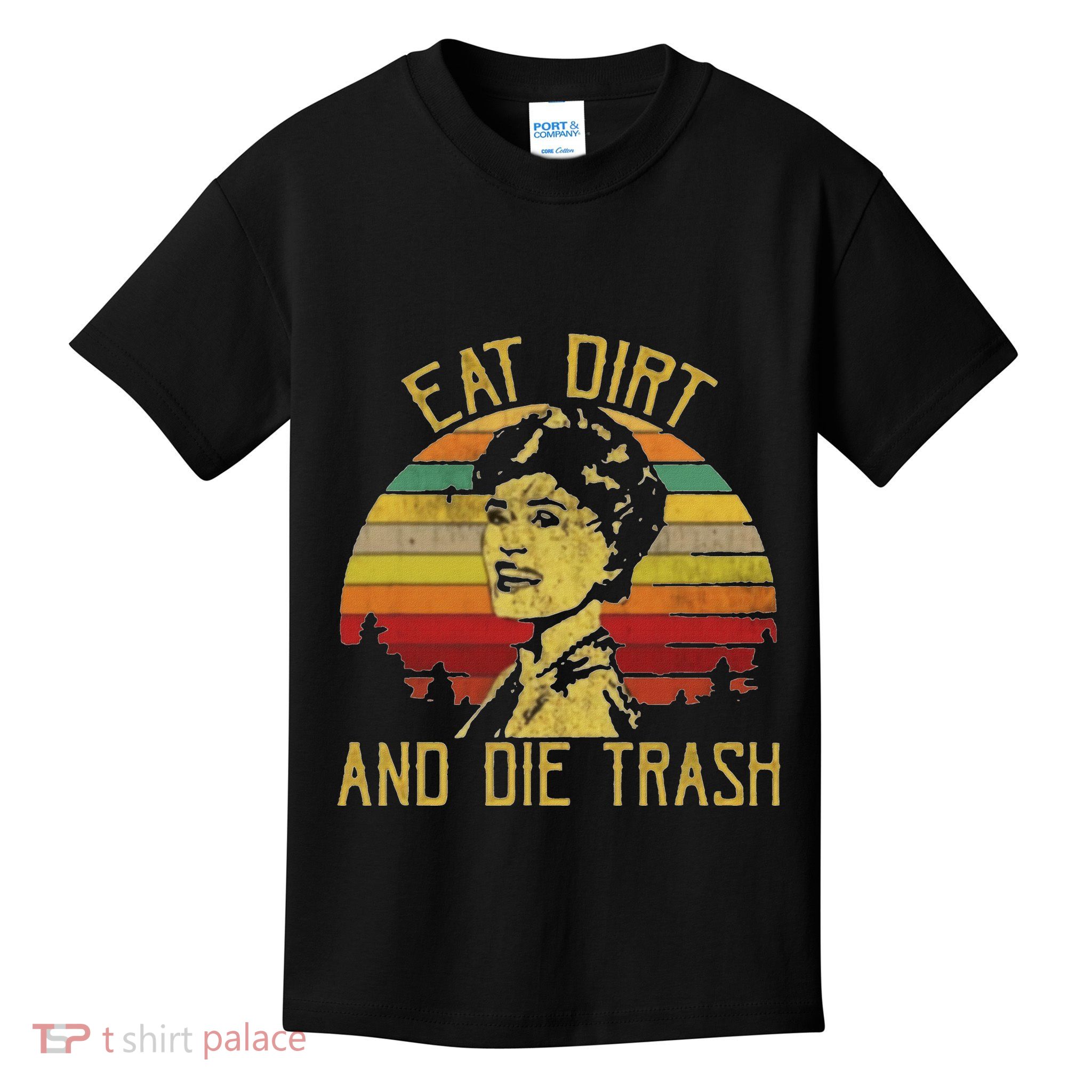 Eat Dirt And Die Trash Kids T-Shirt