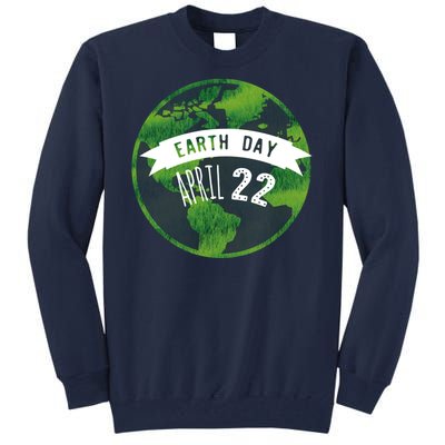 Earth Day April 22nd Awareness Tall Sweatshirt