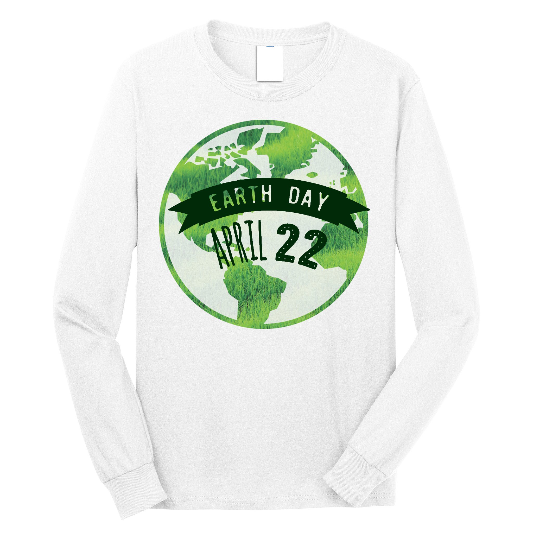 Earth Day April 22nd Awareness Long Sleeve Shirt