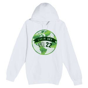 Earth Day April 22nd Awareness Premium Pullover Hoodie