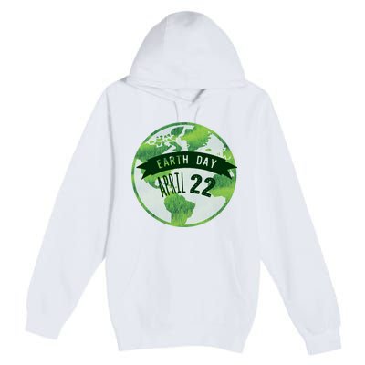 Earth Day April 22nd Awareness Premium Pullover Hoodie