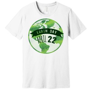 Earth Day April 22nd Awareness Premium T-Shirt