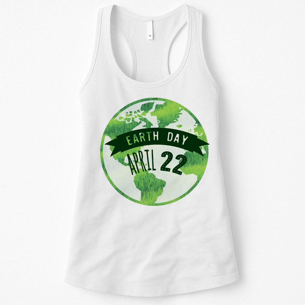 Earth Day April 22nd Awareness Womens Tank Top