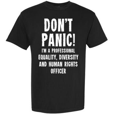 Equality Diversity And Hu Rights Officer Gift Garment-Dyed Heavyweight T-Shirt