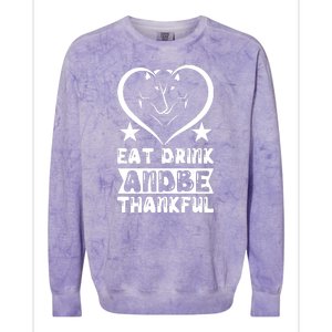 Eat Drink And Be Thankful Colorblast Crewneck Sweatshirt