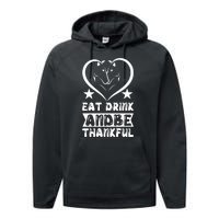 Eat Drink And Be Thankful Performance Fleece Hoodie