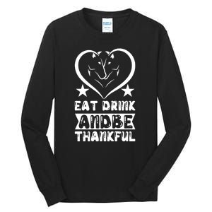 Eat Drink And Be Thankful Tall Long Sleeve T-Shirt