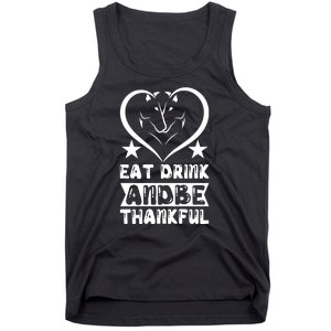 Eat Drink And Be Thankful Tank Top