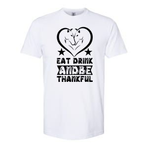 Eat Drink And Be Thankful Softstyle CVC T-Shirt